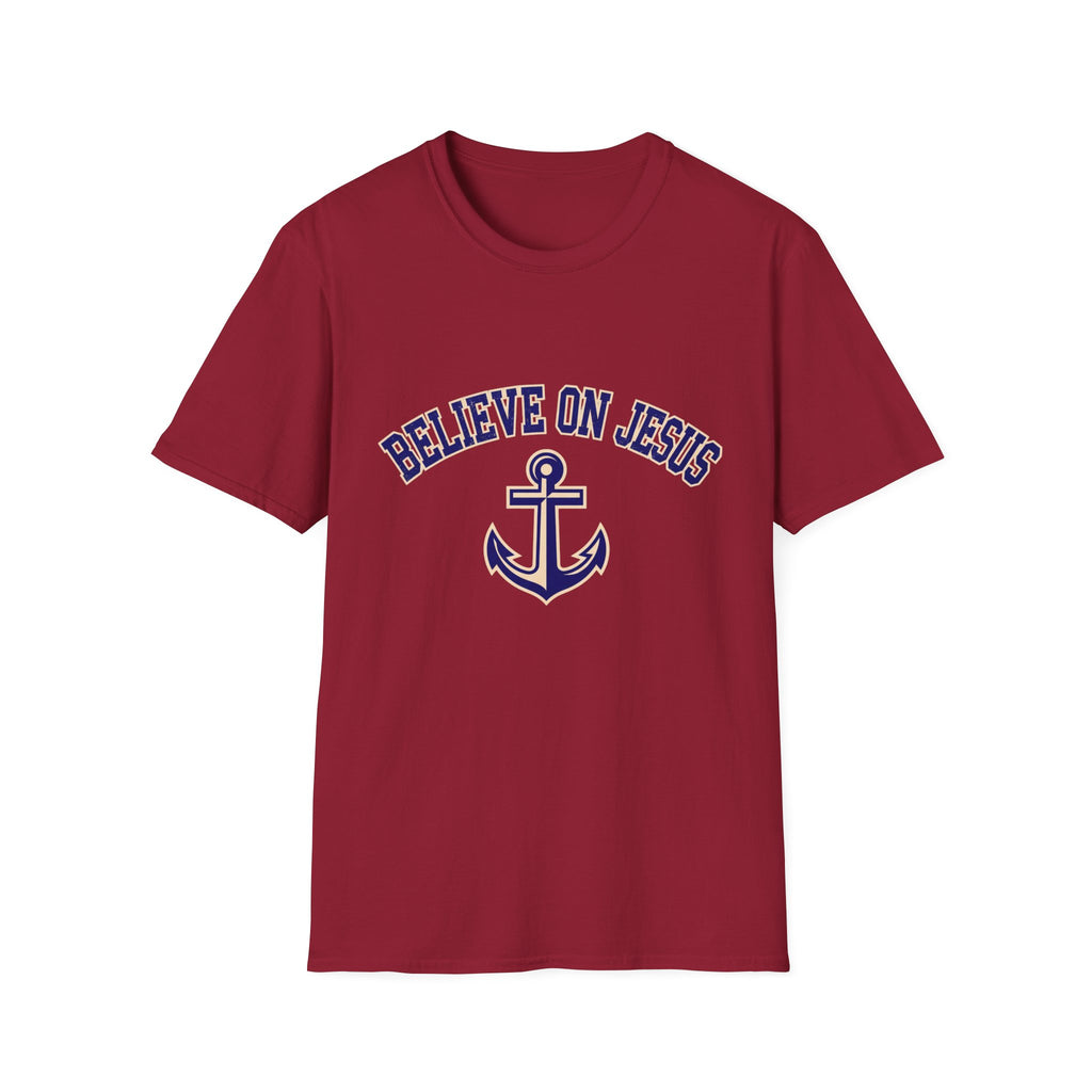Believe on Jesus Anchor T-Shirt