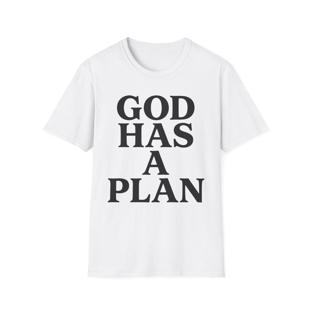 God Has a Plan T-Shirt