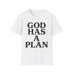 God Has a Plan T-Shirt
