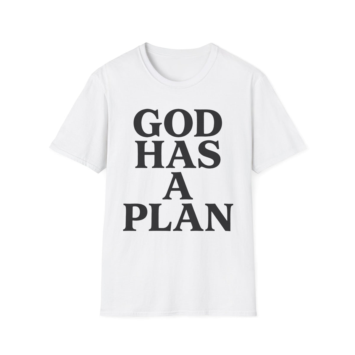 God Has a Plan T-Shirt