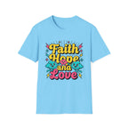 Faith Hope and Love T-Shirt