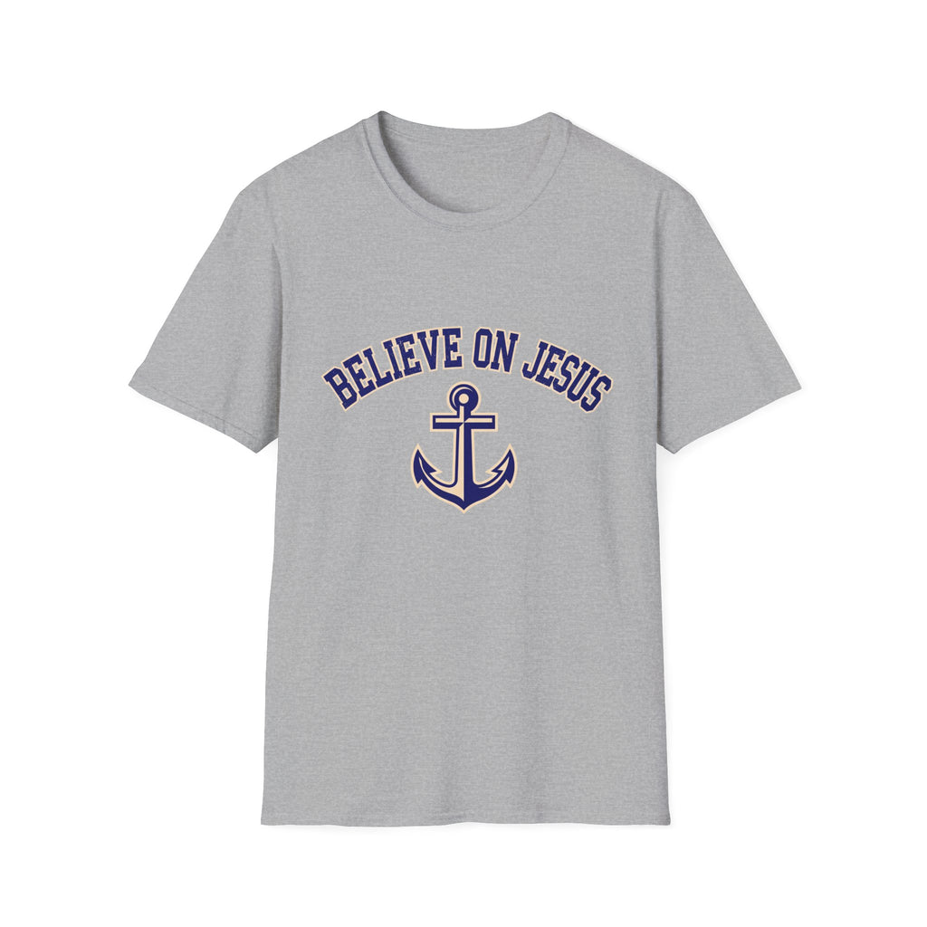 Believe on Jesus Anchor T-Shirt