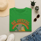 Be Joyful Sloth T-Shirt