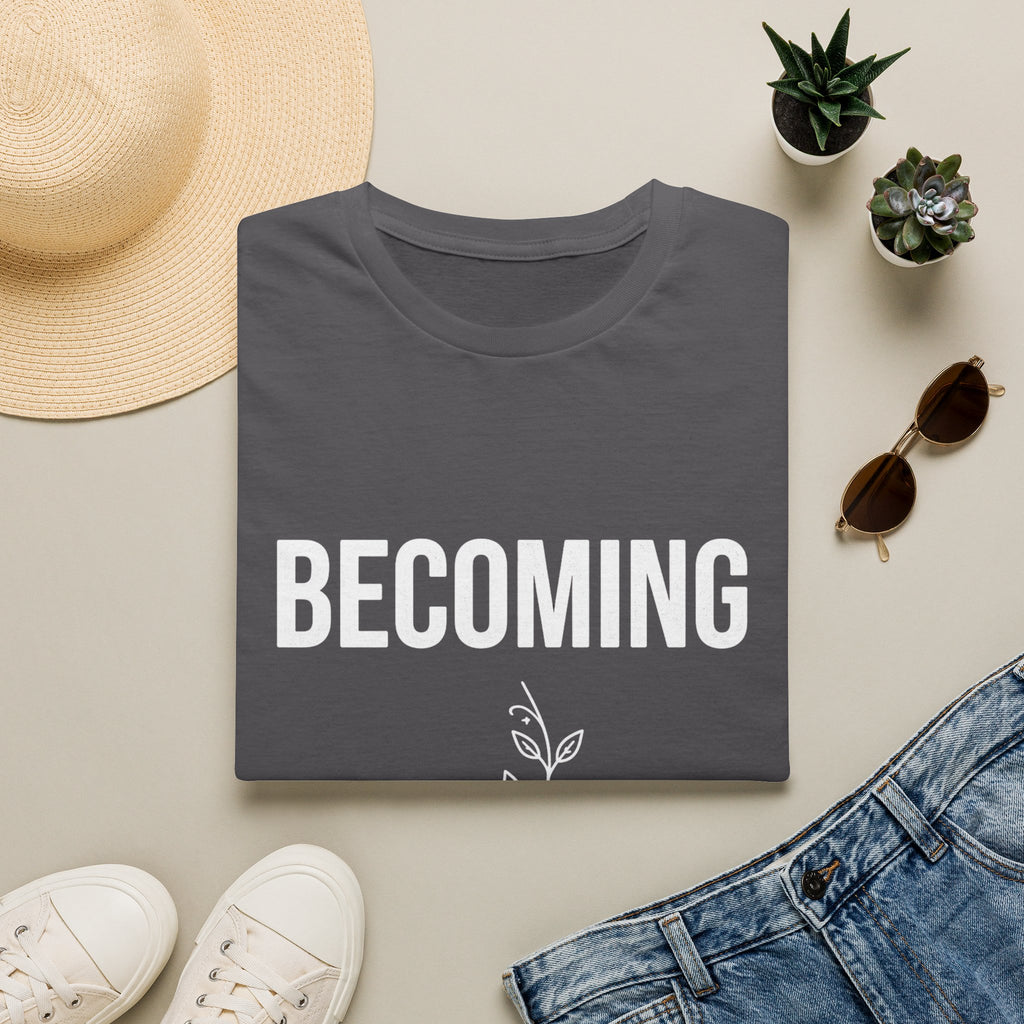 Becoming T‑Shirt