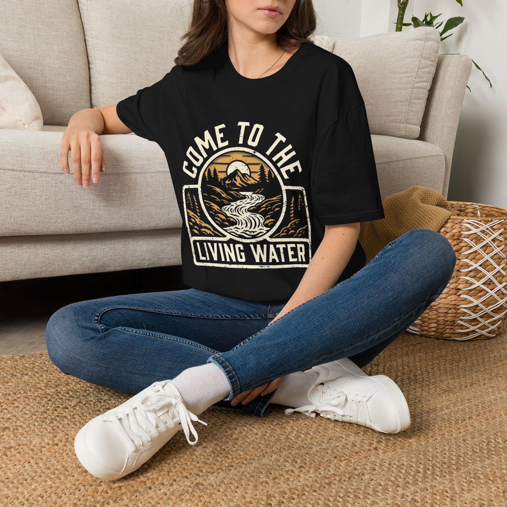 Come to the Living Water T-Shirt