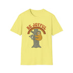 Be Joyful Sloth T-Shirt