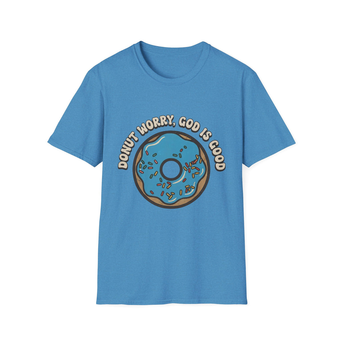 Donut Worry, God Is Good T-Shirt