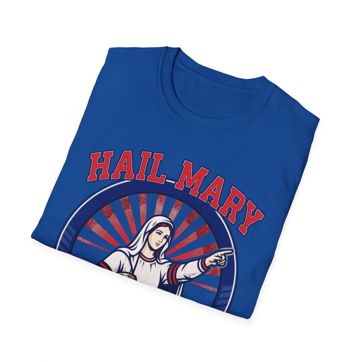 Hail Mary T-Shirt - Blue & Red