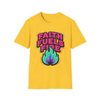 Faith Fuels Fire T-Shirt