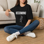 Becoming T‑Shirt