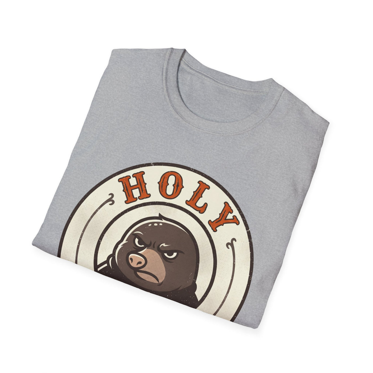 Holy Moly Grumpy Mole T-Shirt