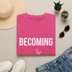 Becoming T‑Shirt