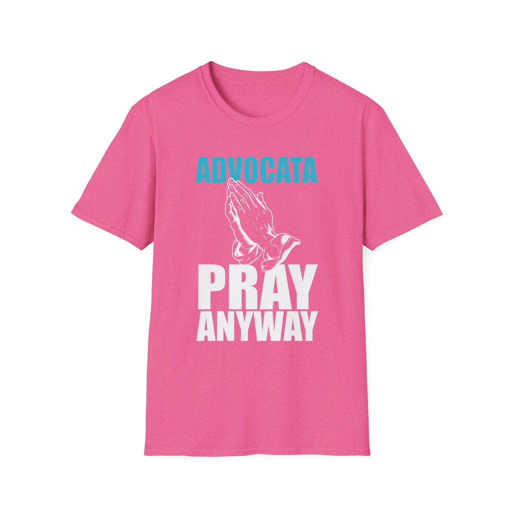 Advocata Pray Anyway T-Shirt