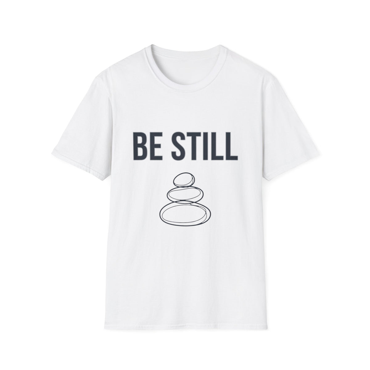 Be Still T-Shirt