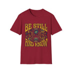 Be Still And Know T‑Shirt