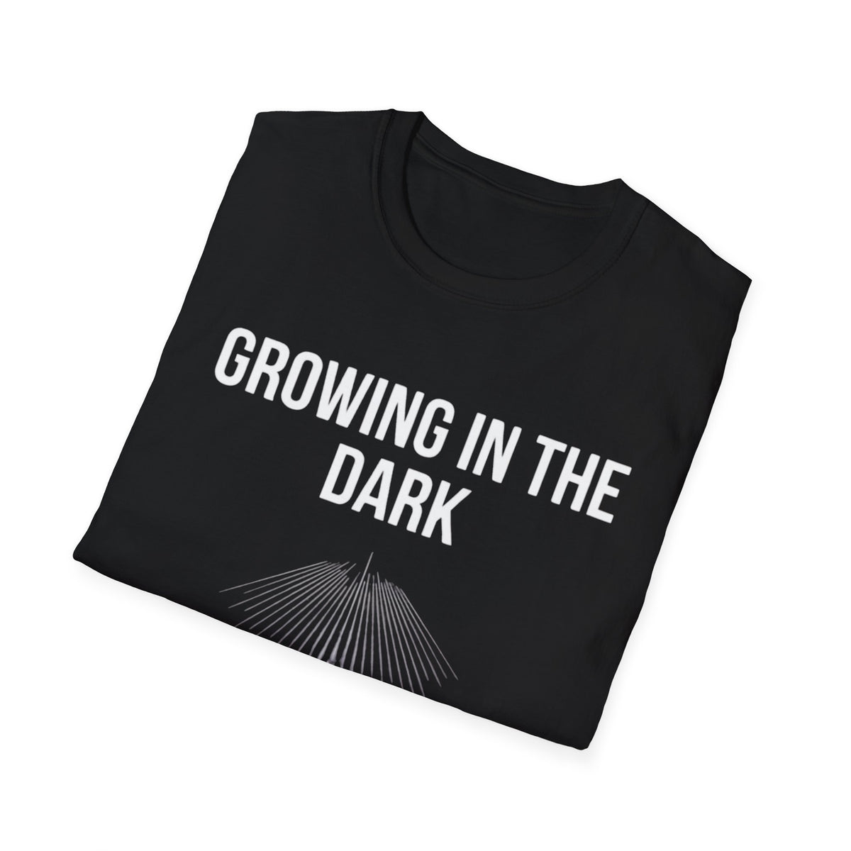 Growing in the Dark T-Shirt