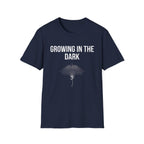 Growing in the Dark T-Shirt