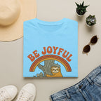 Be Joyful Sloth T-Shirt