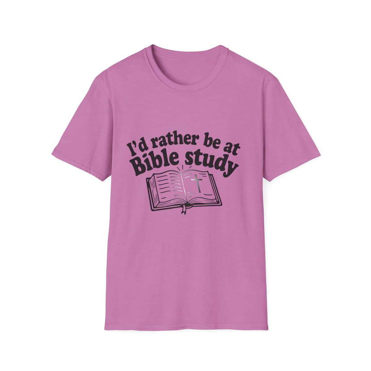 I'd Rather Be At Bible Study T-Shirt