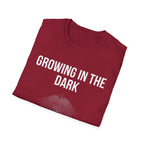 Growing in the Dark T-Shirt