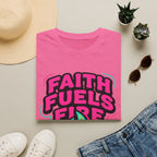 Faith Fuels Fire T-Shirt