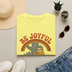 Be Joyful Sloth T-Shirt