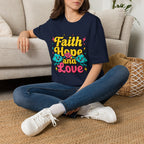 Faith Hope and Love T-Shirt