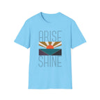 Arise & Shine T-Shirt