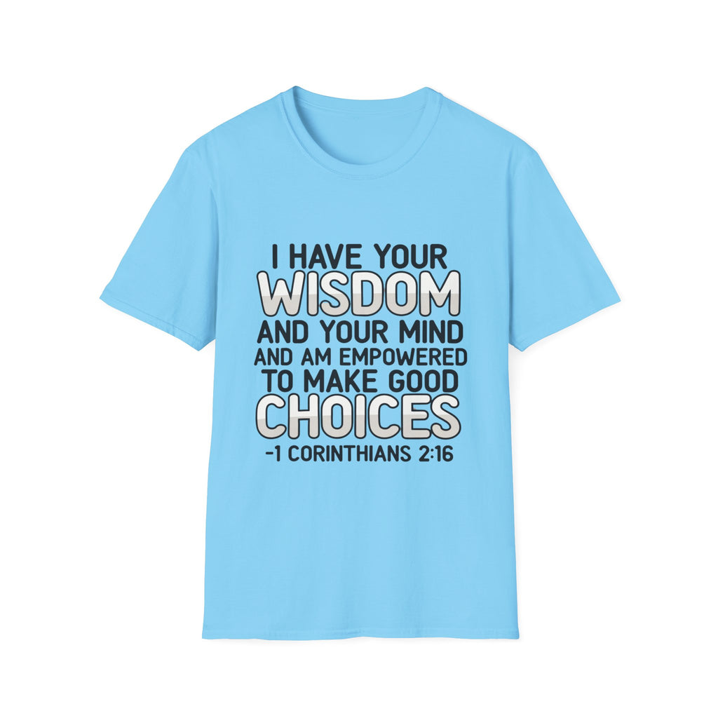 I Have Your Wisdom T-Shirt