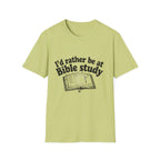 I'd Rather Be At Bible Study T-Shirt