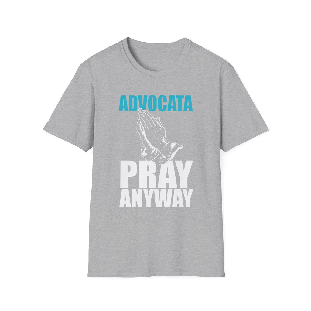 Advocata Pray Anyway T-Shirt