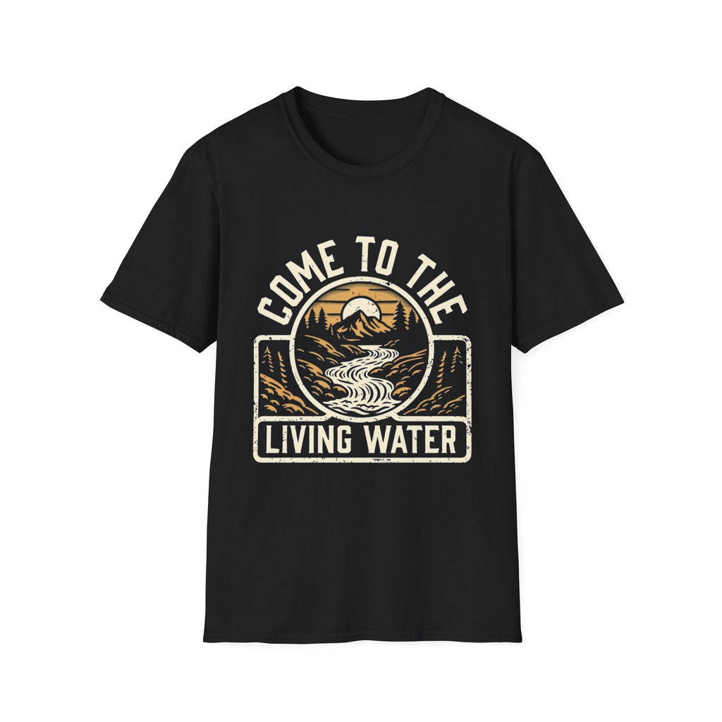 Come to the Living Water T-Shirt