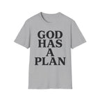 God Has a Plan T-Shirt