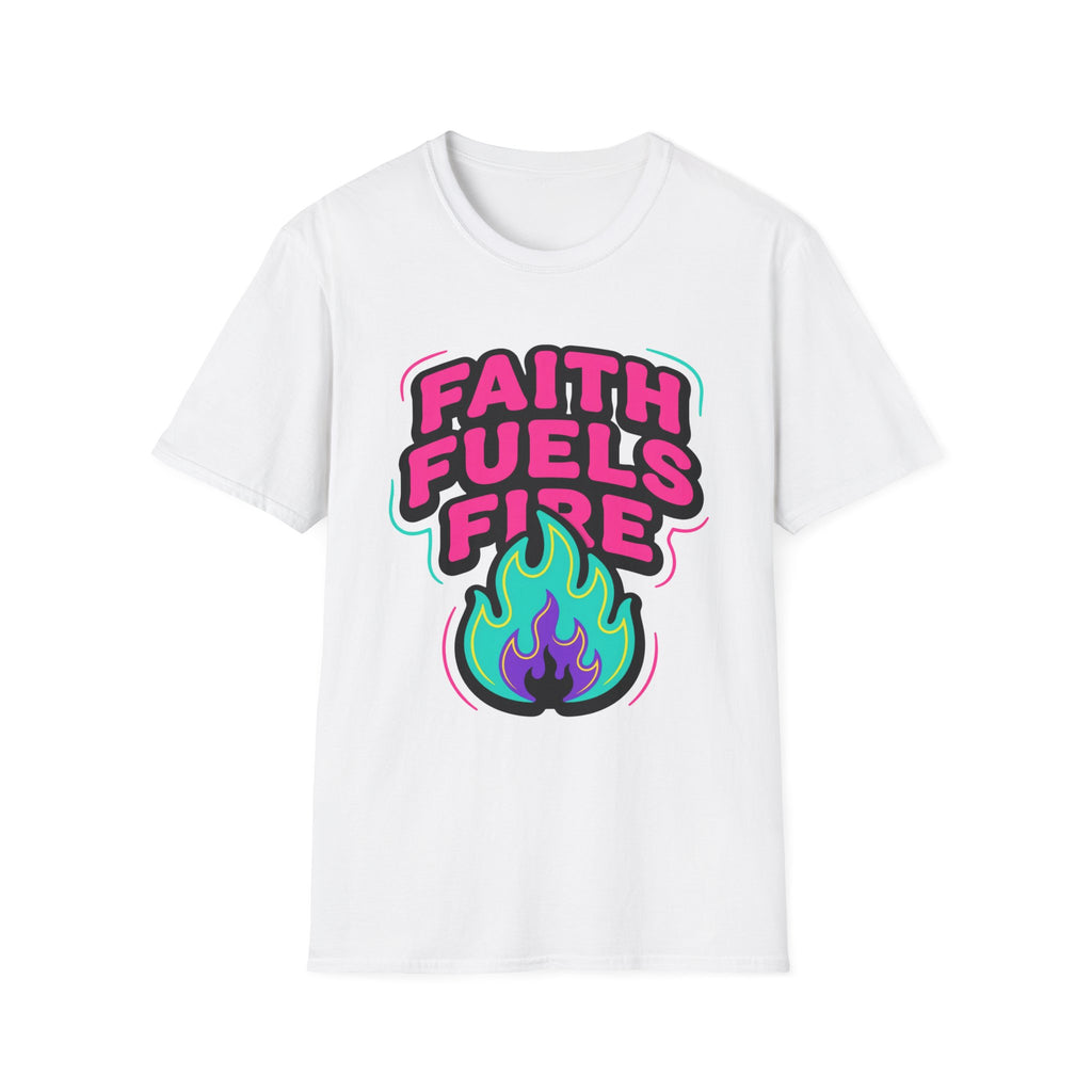 Faith Fuels Fire T-Shirt