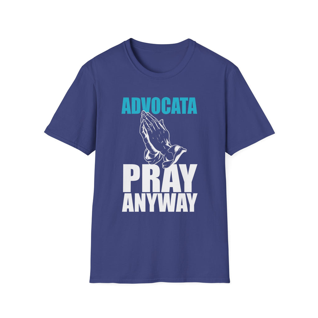 Advocata Pray Anyway T-Shirt