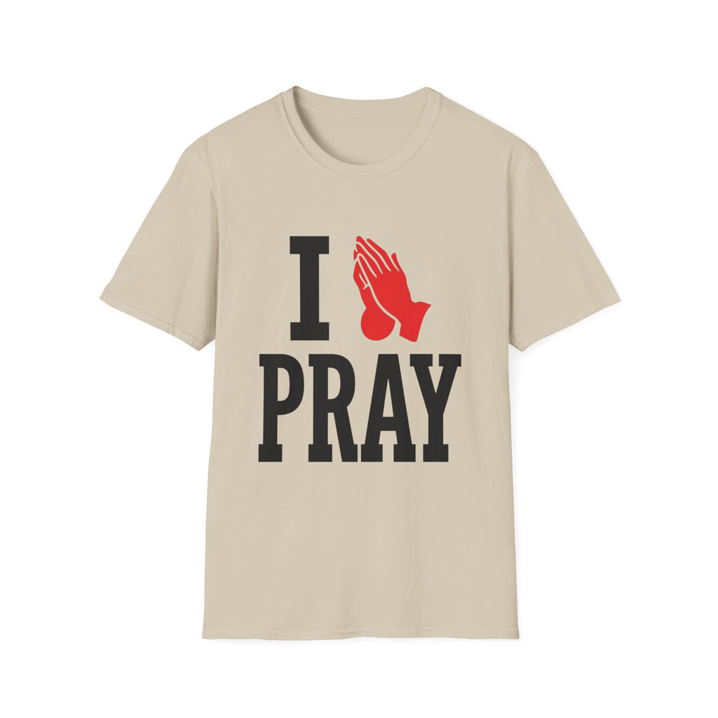 I Pray T-Shirt