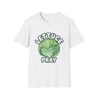 Lettuce Pray T-Shirt