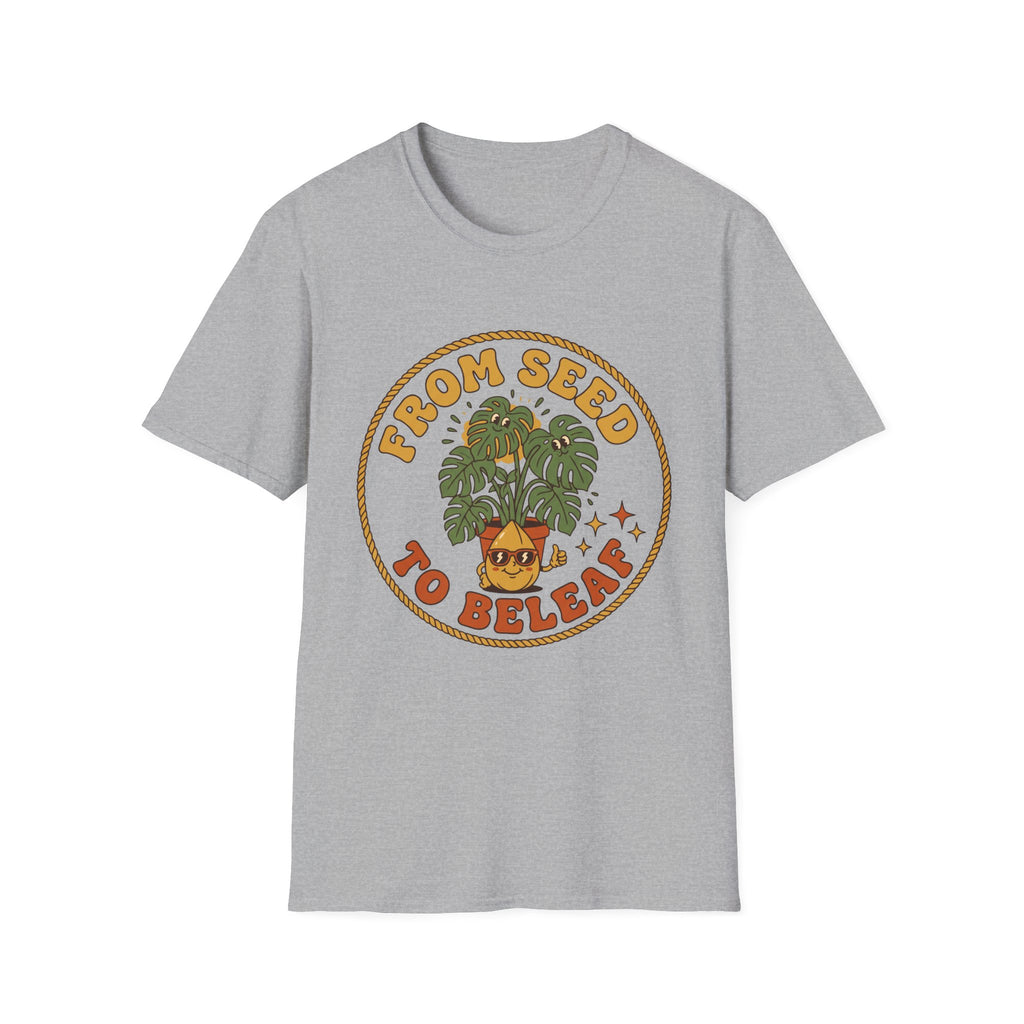 From Seed to Beleaf Graphic T-Shirt