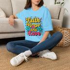 Faith Hope and Love T-Shirt