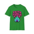 Faith Fuels Fire T-Shirt