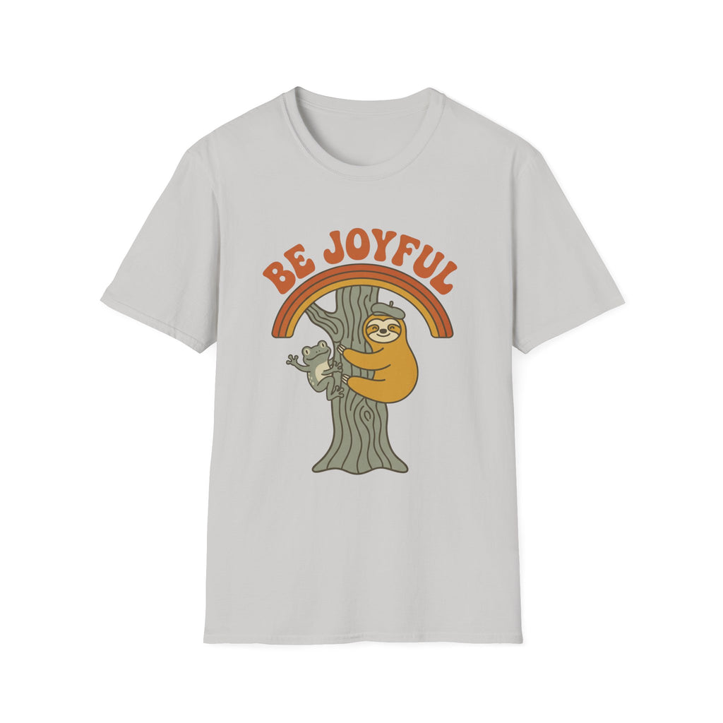 Be Joyful Sloth T-Shirt