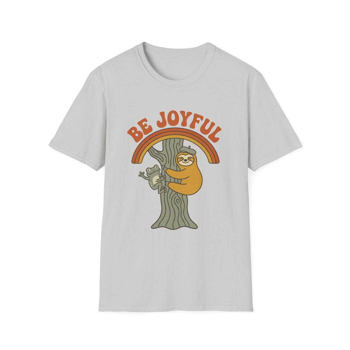 Be Joyful Sloth T-Shirt