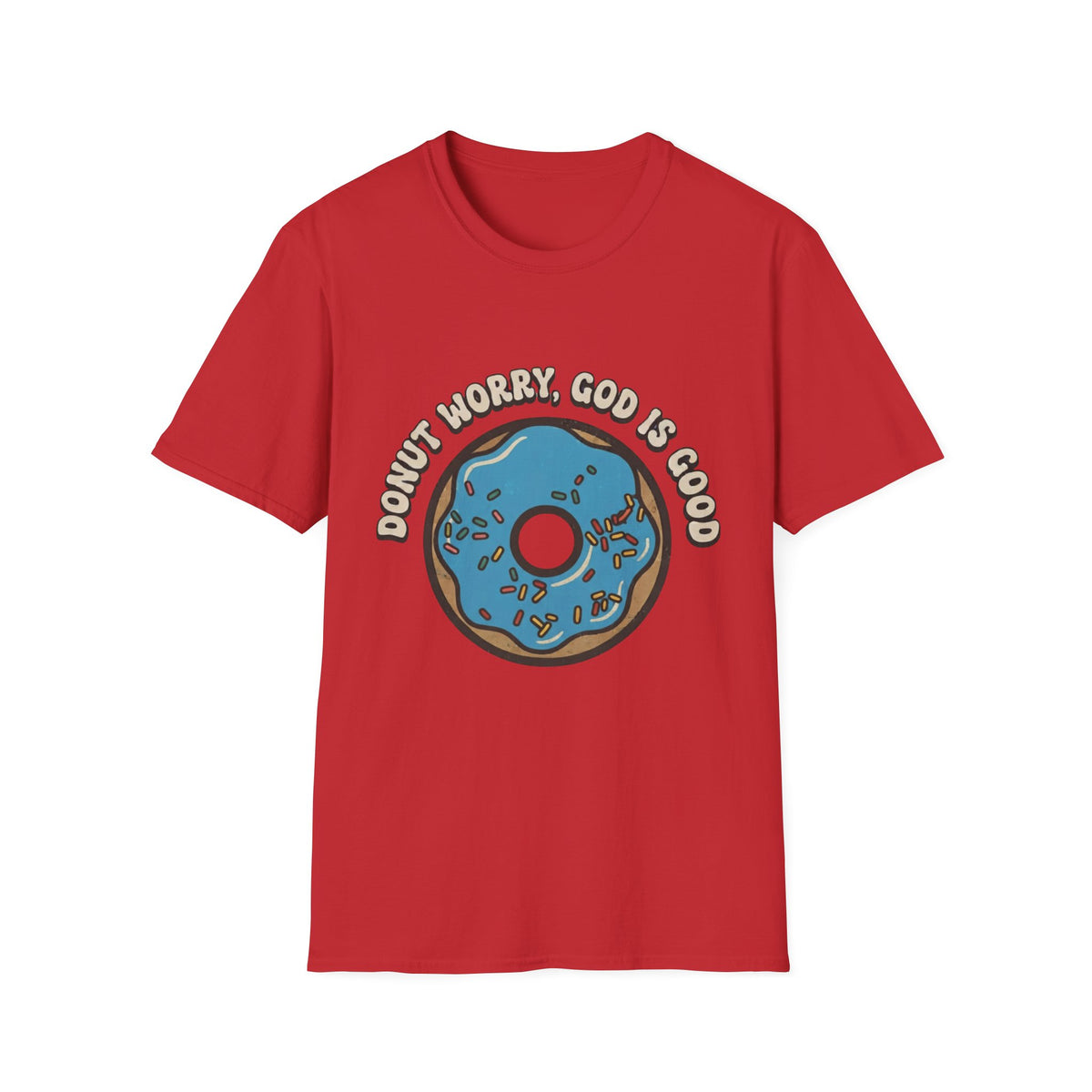 Donut Worry, God Is Good T-Shirt