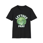 Lettuce Pray T-Shirt