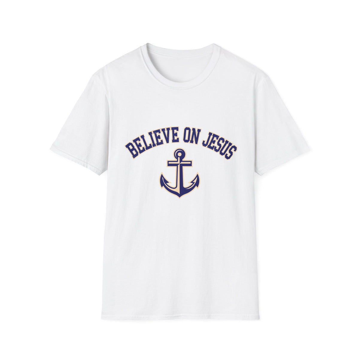 Believe on Jesus Anchor T-Shirt