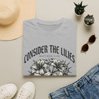 Consider the Lilies T-Shirt