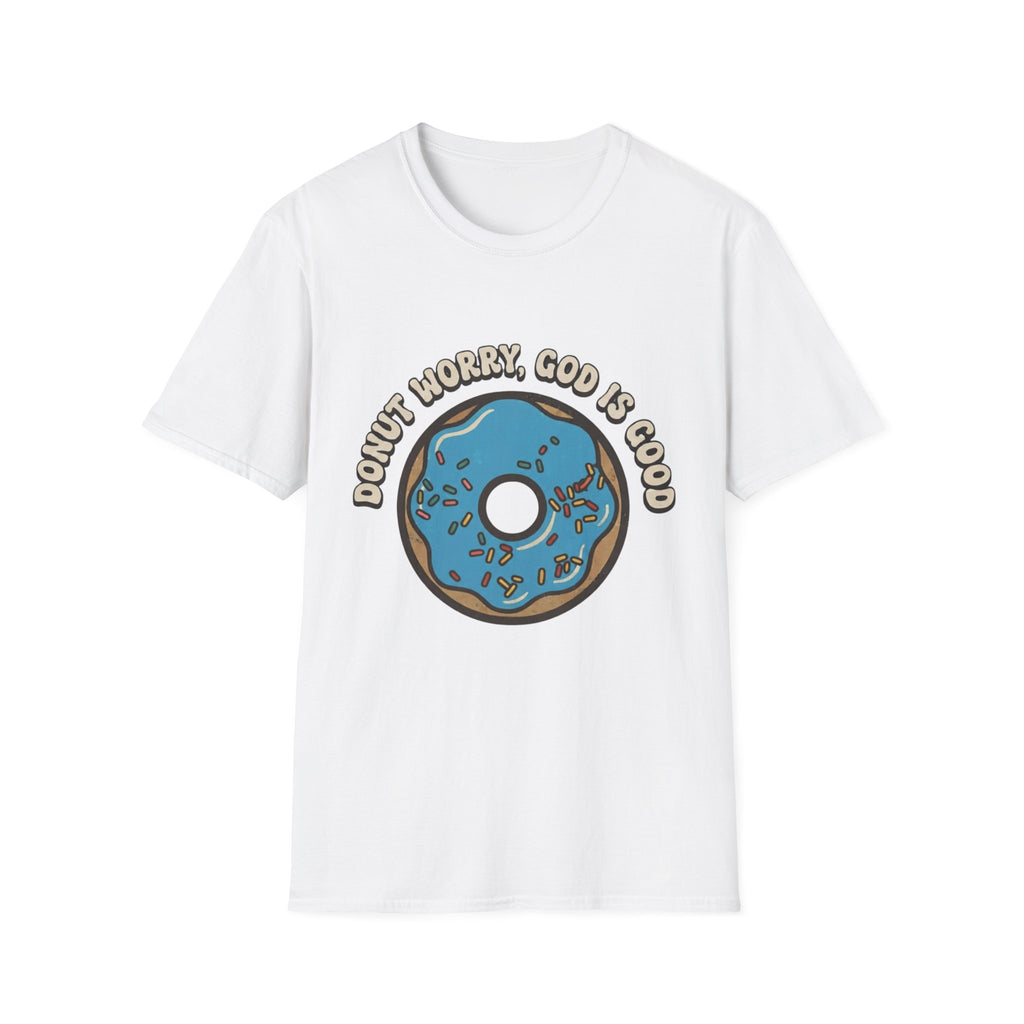 Donut Worry, God Is Good T-Shirt
