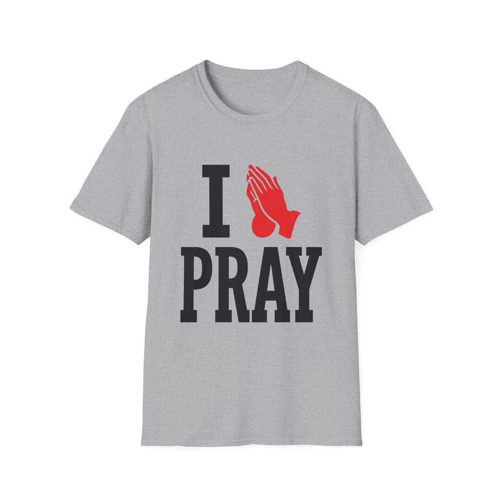 I Pray T-Shirt