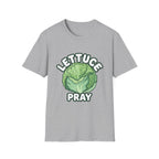 Lettuce Pray T-Shirt